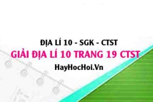 Giải Địa lí 10 trang 19 Chân trời sáng tạo SGK